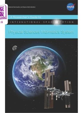 海外直订Researcher's Guide to: International Space Station Physical Sciences Informatics 国际空间站物理科学信息系统