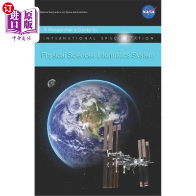 海外直订Researcher's Guide to: International Space Station Physical Sciences Informatics 国际空间站物理科学信息系统