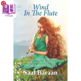 Giving through Flute 风 散文和图片 海外直订Wind 笛声中 and the Prose Poetry Learning 通过诗歌 Pictures