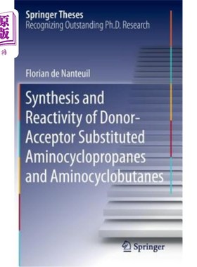 海外直订Synthesis and Reactivity of Donor-Acceptor Substituted Aminocyclopropanes and Am 供体-受体取代的氨基环丙烷