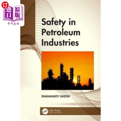 海外直订Safety in Petroleum Industries 石油工业安全