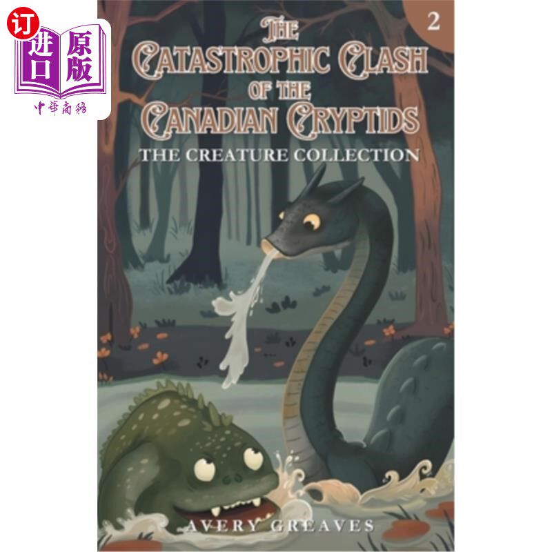 海外直订The Clash of the Canadian Cryptids (The Creation Collection, Book 2) 加拿大神秘生物的冲突（创作集，第二册）