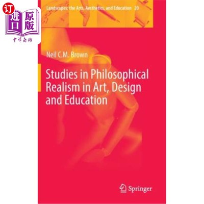 海外直订Studies in Philosophical Realism in Art, Design and Education 艺术、设计和教育中的哲学现实主义研究