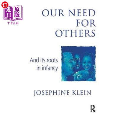 海外直订医药图书Our Needs for Others and Its Roots in Infancy 我们对他人的需求及其根源于婴儿期