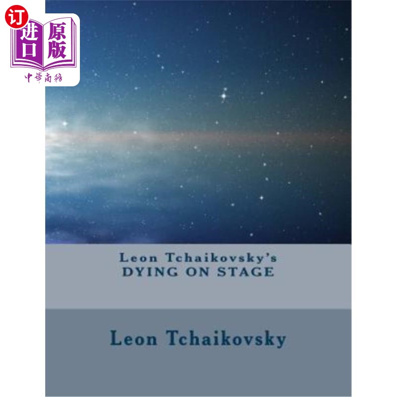 海外直订Leon Tchaikovsky's DYING ON STAGE 利昂·柴可夫斯基在舞台上死去