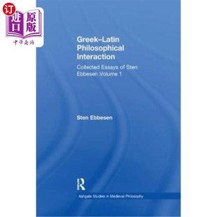 Interaction Essays Collected 希腊 斯滕·艾 Sten Volume 海外直订Greek Ebbesen Latin Philosophical 拉丁哲学互动