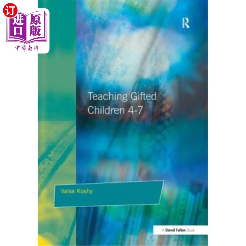 海外直订Teaching Gifted Children 4-7: A Guide for Teachers 教资优儿童4-7:教师指南
