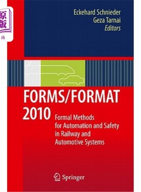 海外直订Forms/Format 2010: Formal Methods for Automation and Safety in Railway and Autom 表格/格式2010:
