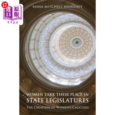 海外直订Women Take Their Place in State Legislatures: Th... 妇女在州立法机构中占有一席之地:妇女党团会议的建立