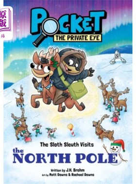海外直订Pocket the Private Eye: The Sloth Sleuth Visits the North Pole 口袋私家侦探：树懒侦探访问北极