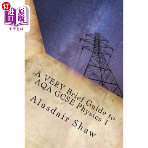 海外直订A VERY Brief Guide to AQA GCSE Physics 1: A revision guide for those in a hurry. AQA GCSE物理