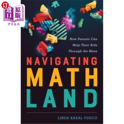 海外直订Navigating Mathland: How Parents Can Help Their Kids Through the Maze 马德兰：父母如何帮助孩子穿越迷宫
