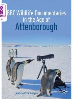 海外直订BBC Wildlife Documentaries in the Age of Attenborough 英国广播公司阿滕伯勒时代的野生动物纪录片