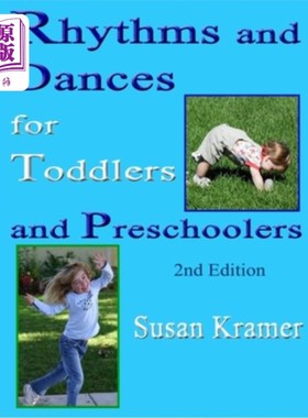 海外直订Rhythms and Dances for Toddlers and Preschoolers, 2nd Edition 幼儿和学龄前儿童的节奏和舞蹈，第2版