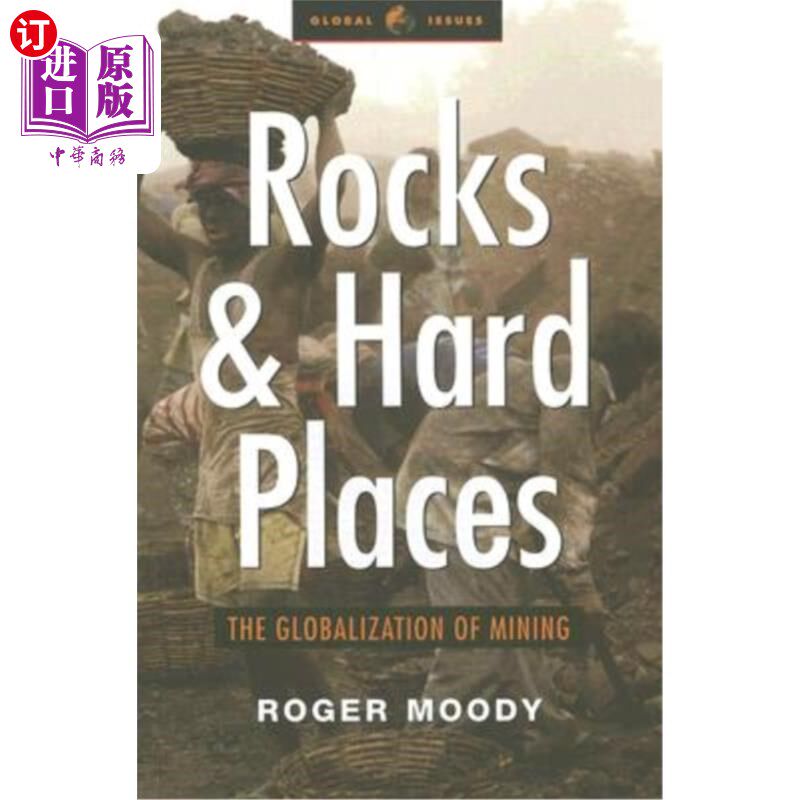 海外直订Rocks and Hard Places: The Globalization of Mining 岩石和坚硬的地方:矿业的全球化