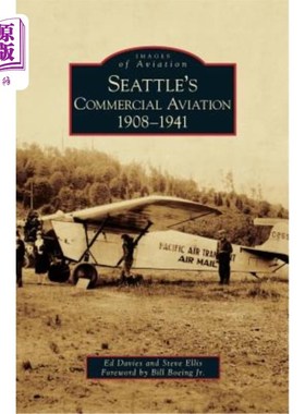 海外直订Seattle's Commercial Aviation: 1908-1941 西雅图商业航空：1908-1941