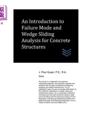 海外直订An Introduction to Failure Mode and Wedge Sliding Analysis for Concrete Structur