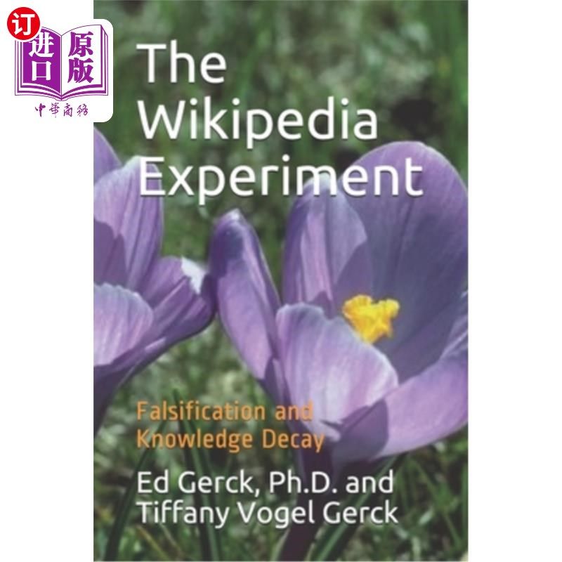 海外直订The Wikipedia Experiment: Falsification and Knowledge Decay 维基百科实验:证伪与知识腐败