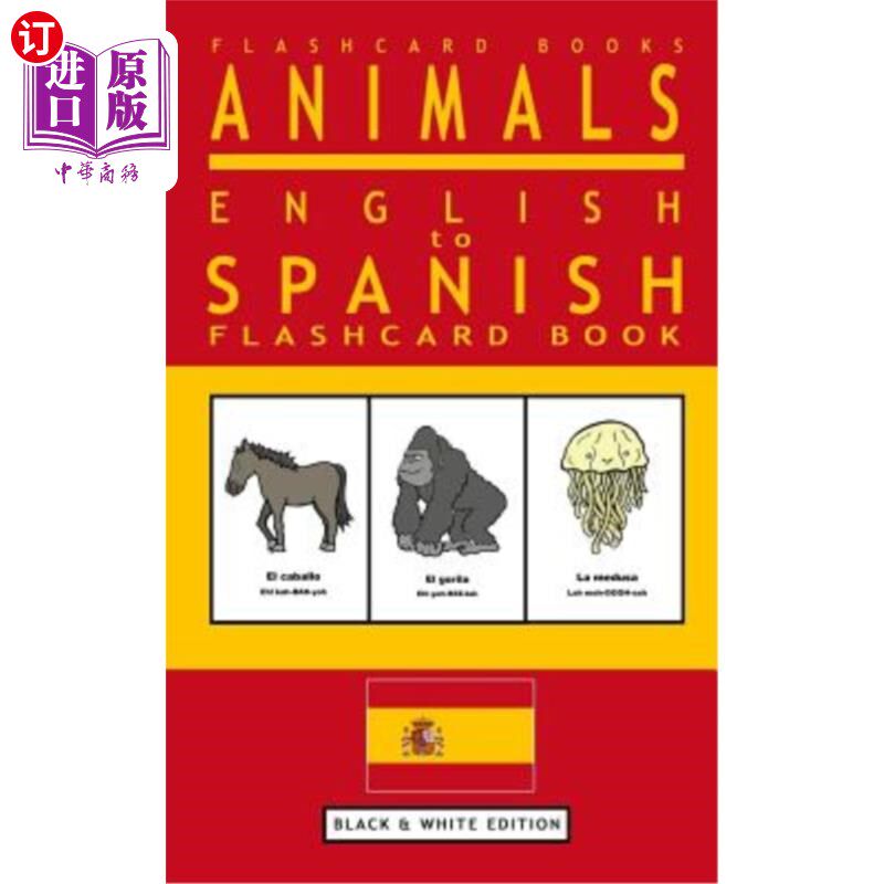 海外直订Animals - English to Spanish Flashcard Book: Black and White Edition 动物-英语到西班牙语抽认卡书:黑白版