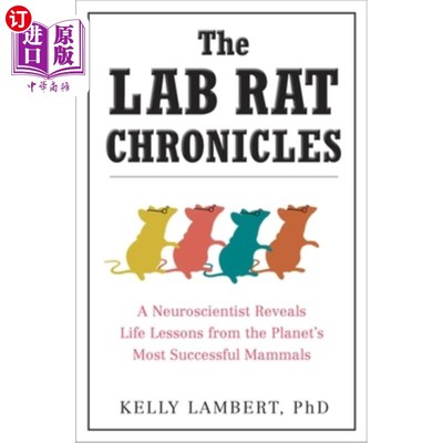海外直订医药图书The Lab Rat Chronicles: A Neuroscientist Reveals Life Lessons from the Planet's  《实验鼠编年史:一