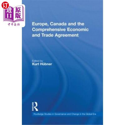 海外直订Europe, Canada and the Comprehensive Economic and Trade Agreement 欧洲、加拿大和全面经济贸易协定