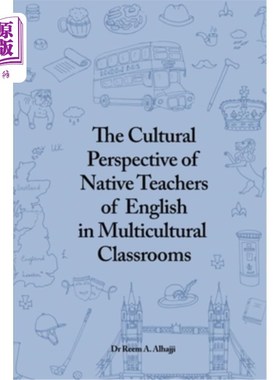海外直订The Cultural Perspective of Native Teachers of English in Multicultural Classroo 多元文化课堂中母语英语教师