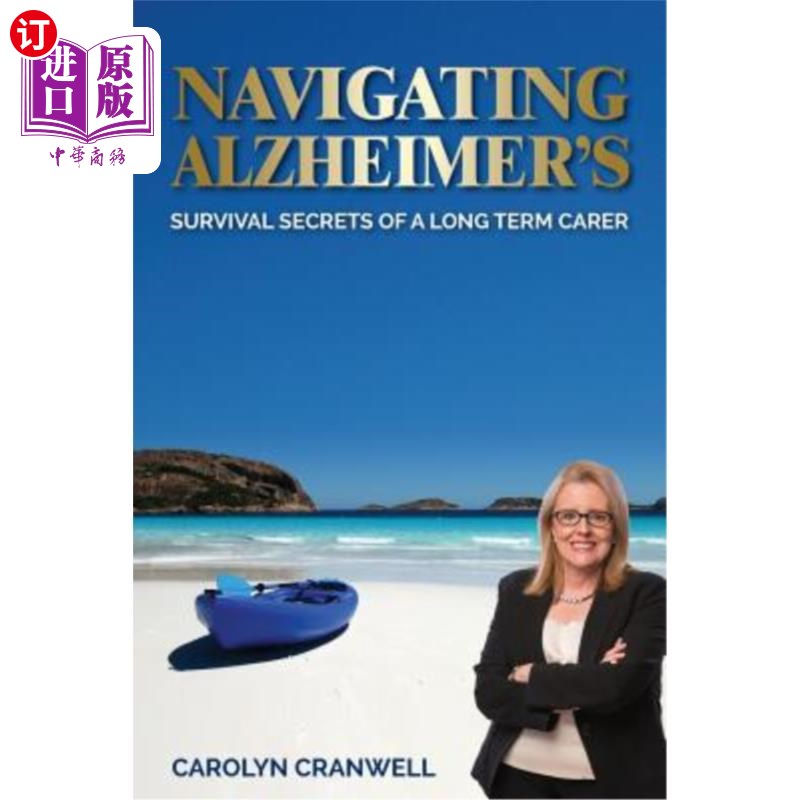 海外直订医药图书Navigating Alzheimer's: Survival Secrets of a Long Term Carer 导航阿尔茨海默氏症：长期护理者的生存