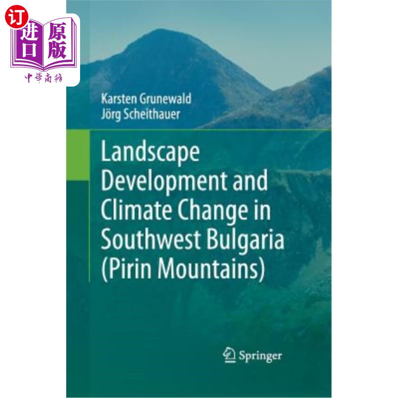 海外直订Landscape Development and Climate Change in Southwest Bulgaria (Pirin Mountains) 保加利亚西南部(皮林山脉)的