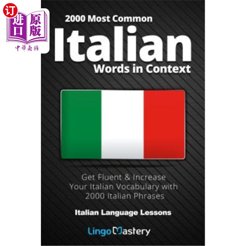 海外直订2000 Most Common Italian Words in Context: Get Fluent & Increase Your Italian Vo 2000个最常见的意大利语单词
