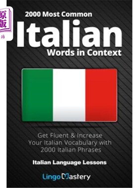 海外直订2000 Most Common Italian Words in Context: Get Fluent & Increase Your Italian Vo 2000个最常见的意大利语单词