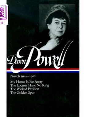 海外直订Dawn Powell Novels, 1944-1962: My Home is Far Away, the Locusts Have No King, th 道恩·鲍威尔小说，1