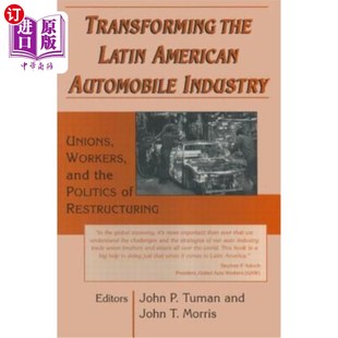 Industry the American Poli 拉丁美洲汽车产业转型：工会 Workers 海外直订Transforming Union Automobile Latin and