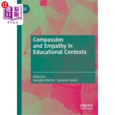 海外直订Compassion and Empathy in Educational Contexts 教育情境中的同情和共情
