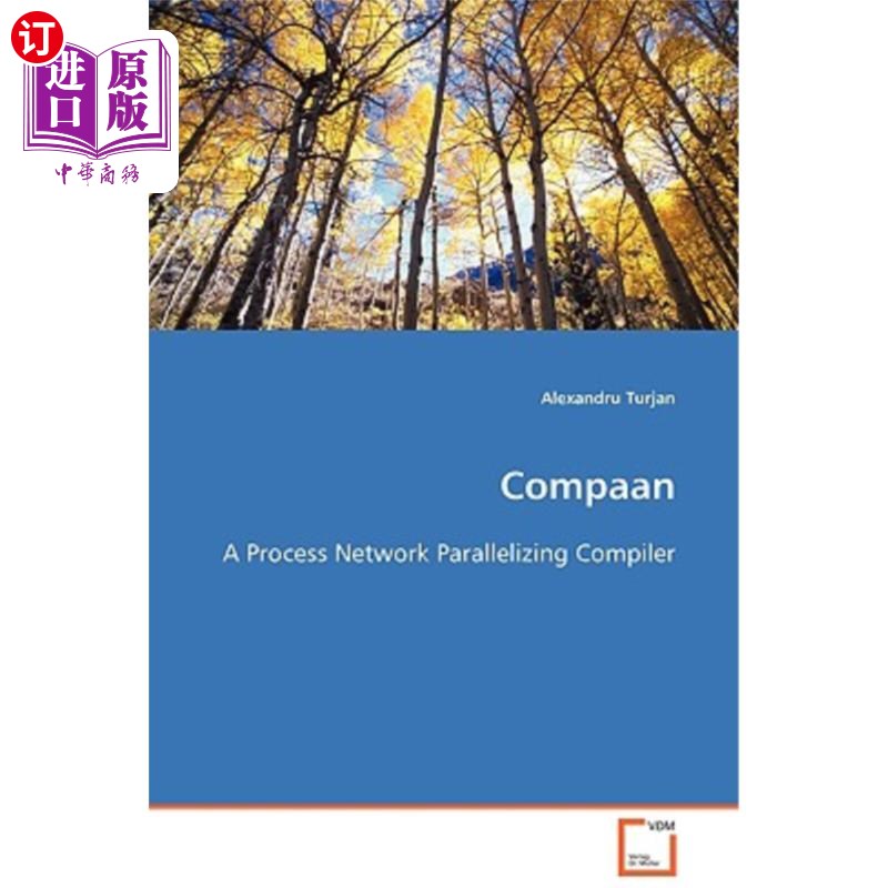 海外直订Compaan - A Process Network Parallelizing Compiler 一种进程并行编译程序