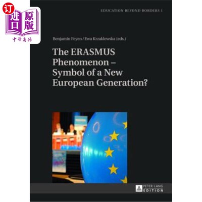 海外直订The ERASMUS Phenomenon - Symbol of a New European Generation? 跨国教育