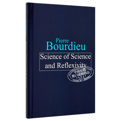 现货 Science of Science and Reflexivity 英文原版 科学学与自反性 Pierre Bourdieu【中商原版】
