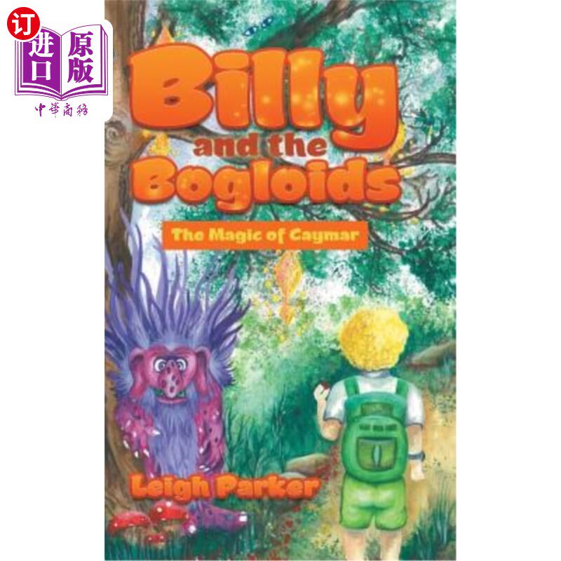 海外直订Billy and the Bogloids: The Magic of Caymar 比利和博格洛德家族：凯马尔的魔力