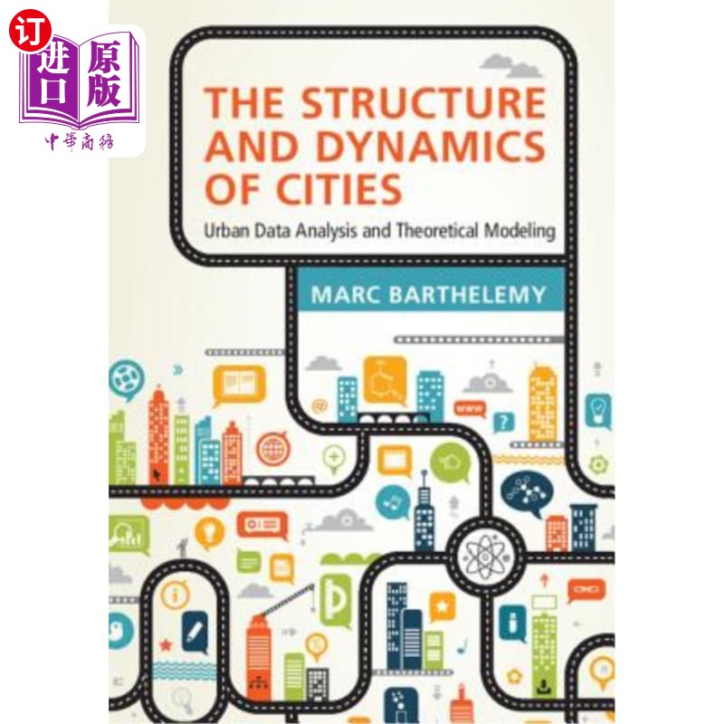 海外直订The Structure and Dynamics of Cities: Urban Data Analysis and Theoretical Modeli 城市结构与动态:城市数据分