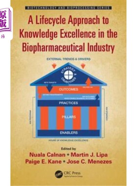 海外直订医药图书A Lifecycle Approach to Knowledge Excellence in the Biopharmaceutical Industry 生物制药行业知识卓越