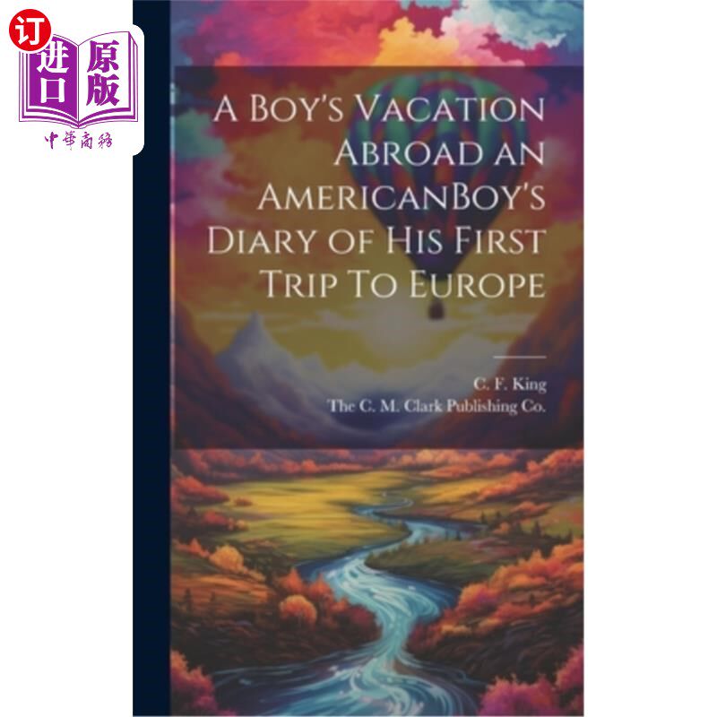 海外直订A Boy's Vacation Abroad an AmericanBoy's Diary of His First Trip To Europe 一个美国男孩的第一次欧洲之旅日记