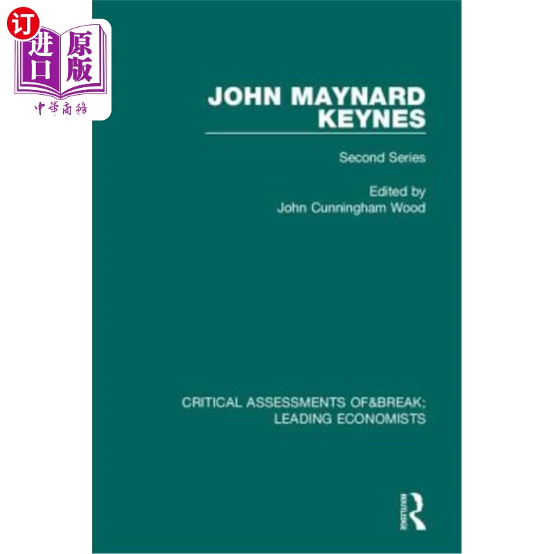 海外直订John Maynard Keynes: Critical Assessments II 约翰·梅纳德·凯恩斯：批判评估2