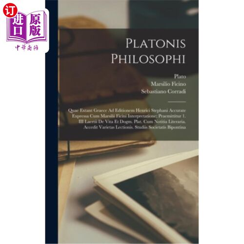 海外直订Platonis Philosophi: Quae Extant Graece Ad Editionem Henrici Stephani Accurate E 柏拉图的哲学家：He