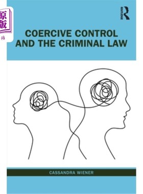 海外直订Coercive Control and the Criminal Law 强制管制与刑法