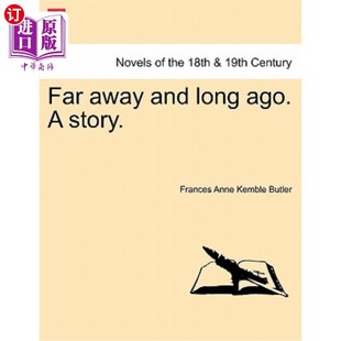 Long Ago. 一个故事 Away 很久很久以前 and Story. 海外直订Far
