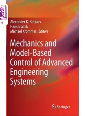 海外直订Mechanics and Model-Based Control of Advanced Engineering Systems 先进工程系统的力学和基于模型的控制