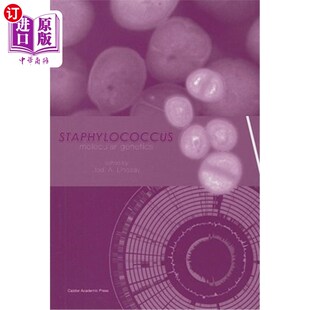 海外直订Staphylococcus: Molecular Genetics 葡萄球菌:分子遗传学
