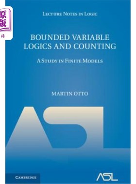 海外直订Bounded Variable Logics and Counting: A Study in Finite Models