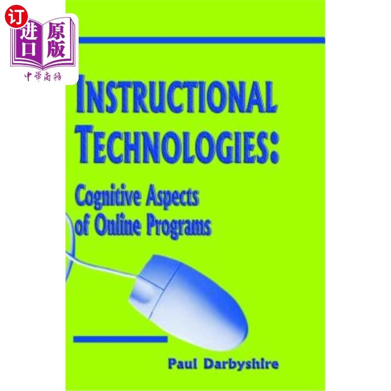 海外直订Instructional Technologies: Cognitive Aspects of Online Programs 教学技术:在线课程的认知方面