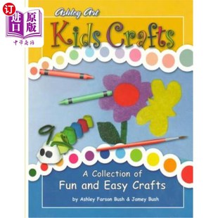 海外直订Kids Crafts: a Collection of Fun and Easy Crafts
