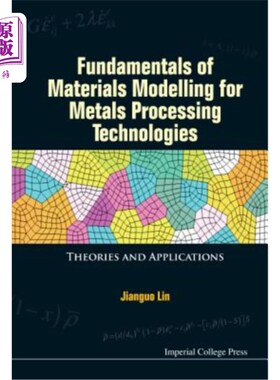 海外直订Fundamentals of Materials Modelling for Metals Processing Technologies: Theories 金属加工技术材料模型基础：